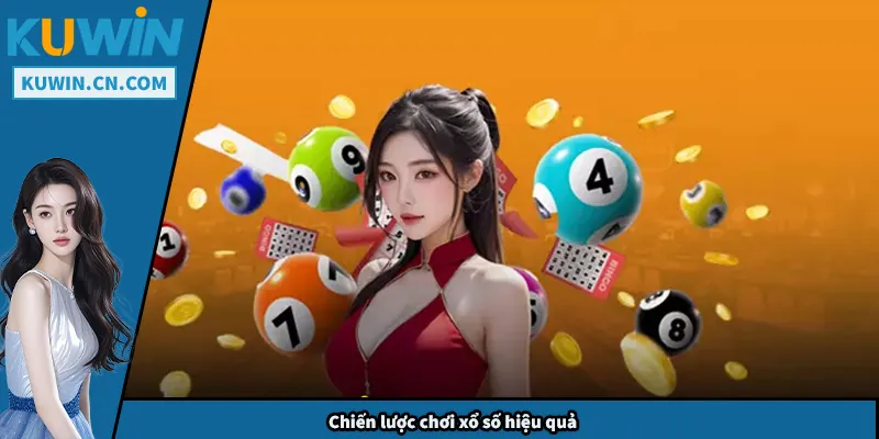 Chiến lược chơi xổ số hiệu quả