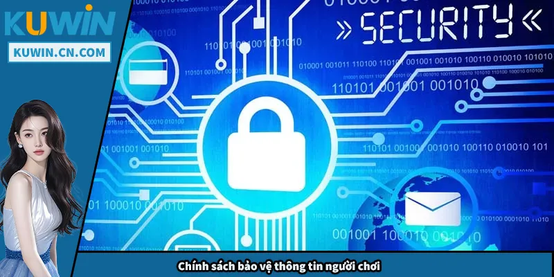 Chính sách bảo vệ thông tin người chơi