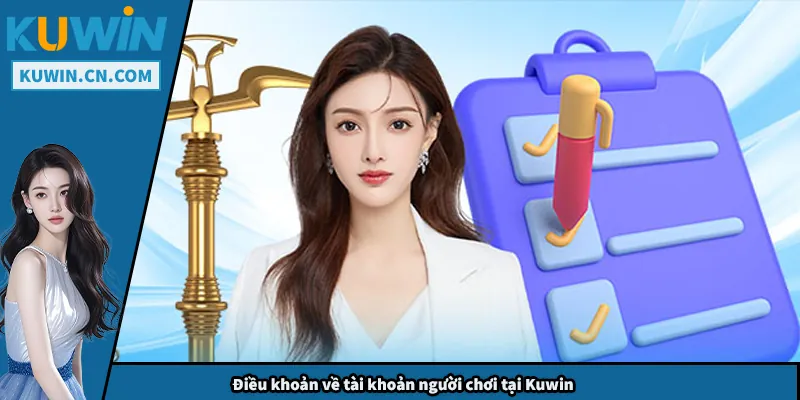 Điều khoản về tài khoản người chơi tại Kuwin