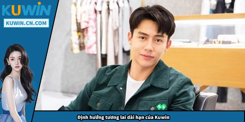 CEO Trần Ngọc Win – Người Dẫn Dắt Kuwin Vươn Tầm Quốc Tế Định hướng tương lai dài hạn của Kuwin