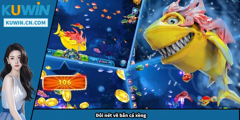 Đôi nét về bắn cá xèng