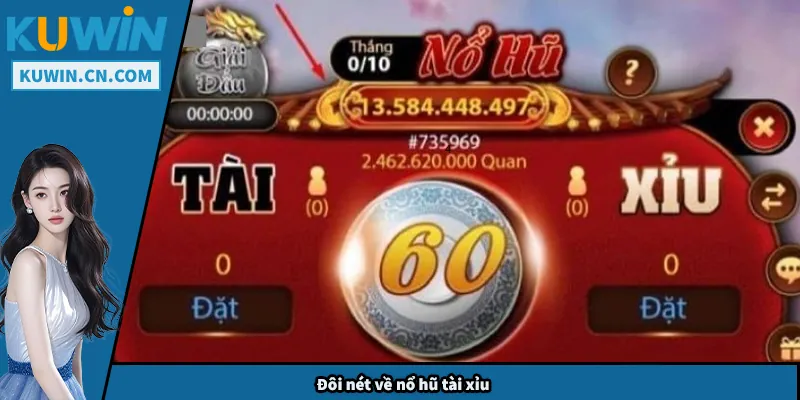 Nổ Hũ Tài Xỉu – Mẹo Chơi Hạn Chế Rủi Ro, Tăng Cơ Hội Thắng Đôi nét về nổ hũ tài xỉu