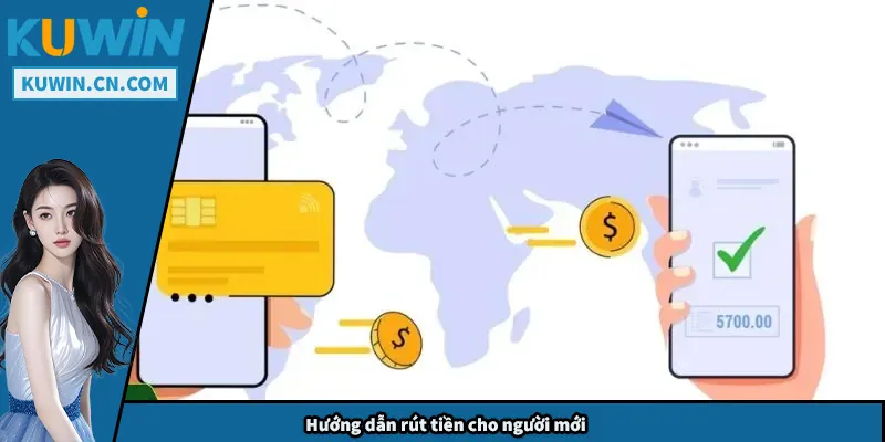 Rút Tiền Kuwin – Hướng Dẫn Nhanh Và An Toàn Cho Người Chơi Hướng dẫn rút tiền cho người mới