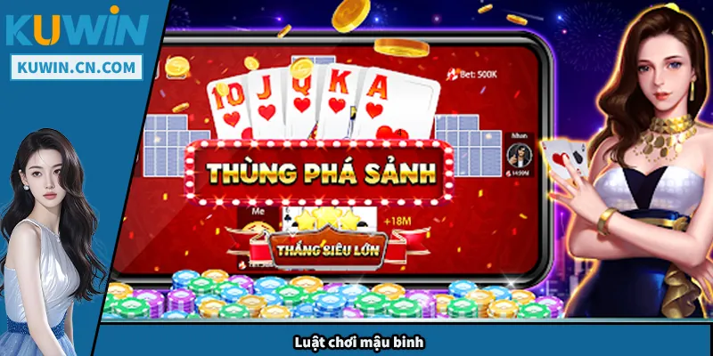 Mậu Binh - Mẹo Chơi Hiệu Quả Đảm Bảo Chiến Thắng Mỗi Ván Luật chơi mậu binh