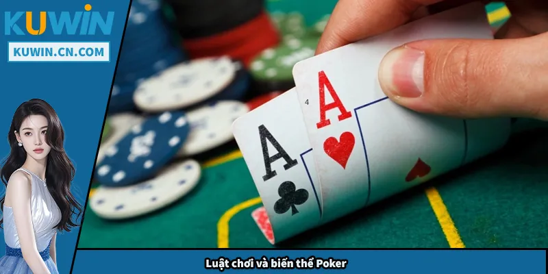 Luật chơi và biến thể Poker