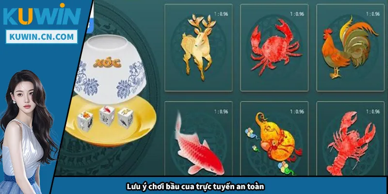 Bầu Cua Trực Tuyến - Hướng Dẫn Chi Tiết Cho Người Mới Lưu ý chơi bầu cua trực tuyến an toàn