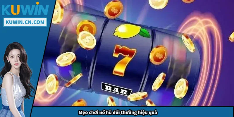 Nổ Hũ Đổi Thưởng – Trò Chơi Hấp Dẫn, Cơ Hội Thắng Lớn Mẹo chơi nổ hũ đổi thưởng hiệu quả