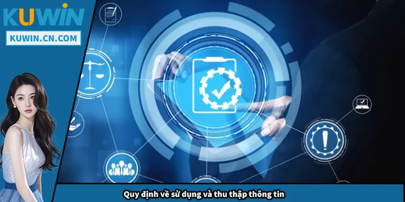 Quy định về sử dụng và thu thập thông tin