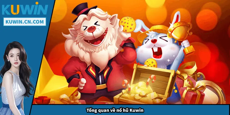 Tổng quan về nổ hũ Kuwin