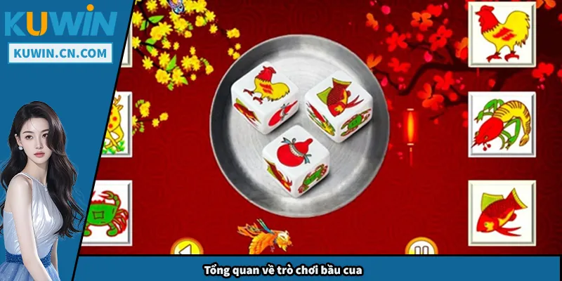 Bầu Cua Trực Tuyến - Hướng Dẫn Chi Tiết Cho Người Mới Tổng quan về trò chơi bầu cua