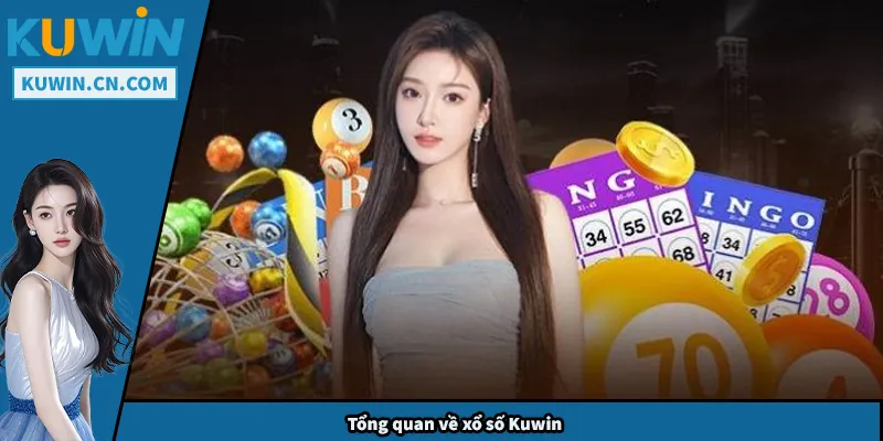 Tổng quan về xổ số Kuwin