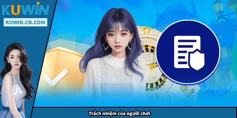 Trách nhiệm của người chơi